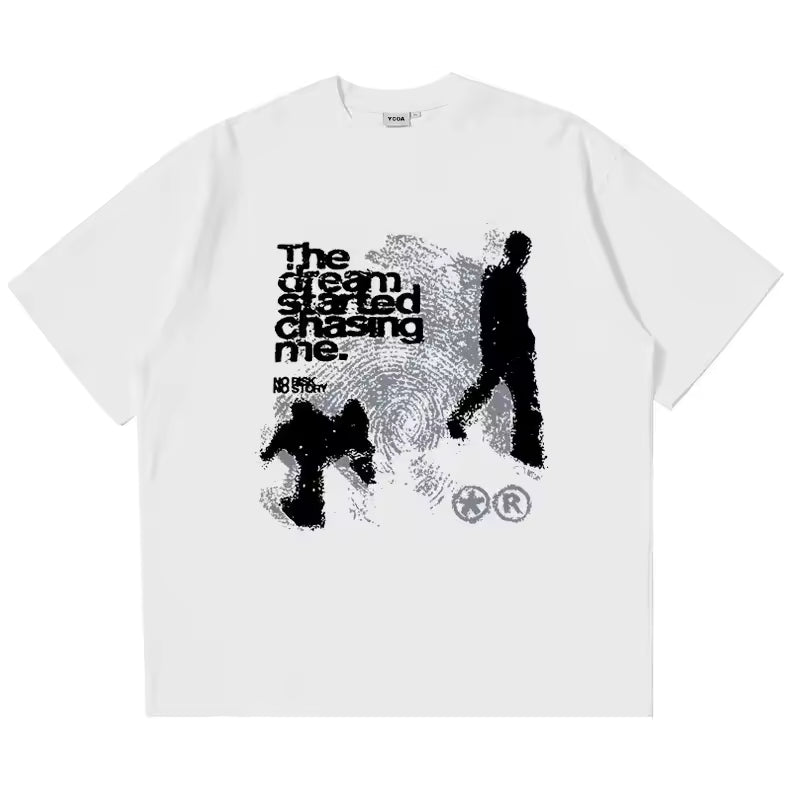 The Dream Started Chasing Me T-Shirt - Streetwear Boulevard
