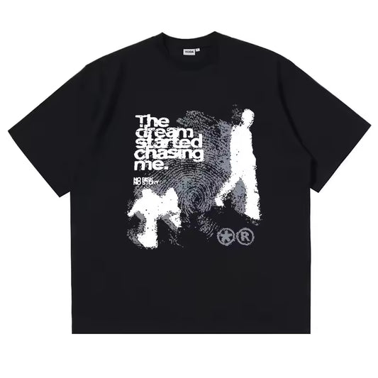 The Dream Started Chasing Me T-Shirt - Streetwear Boulevard