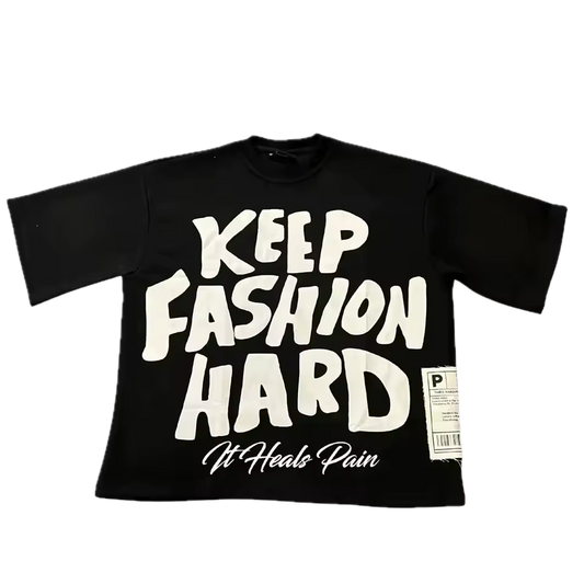 Keep Fashion Hard T-Shirt